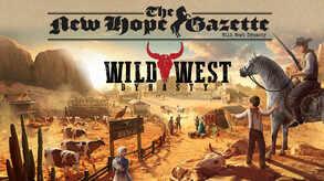 Wild West Dynasty: The New Hope Gazette - Teaser Trailer video thumbnail for Wild West Dynasty: The New Hope Gazette