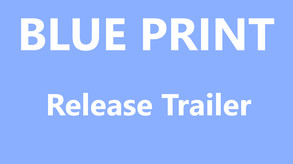 Blue Print Release Trailer