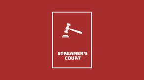 Streamer's Court Trailer