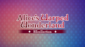 Alice's Warped Wonderland:REcollection　HK
