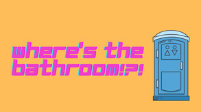 Where's The Bathroom!?! Trailer