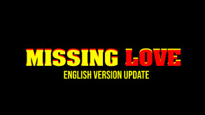 Missing love English Version Update Trailer