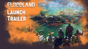Floodland Launch Trailer