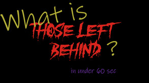 "What is TLB?" in under 60 seconds video thumbnail for Those Left Behind