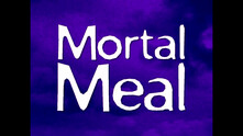 Mortal Meal Trailer