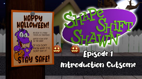 Shape Shift Shawn - Episode 1 Introduction