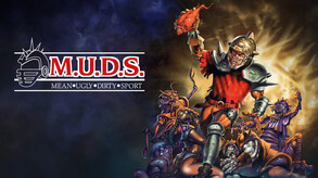 M.U.D.S. Mean. Ugly. Dirty. Sport.