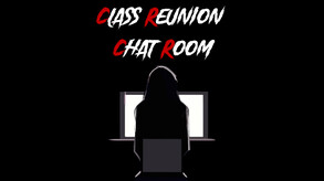 Class Reunion Chat Room Trailer