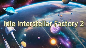 Idle interstellar Factory 2 screenshot thumbnail video