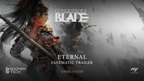 Conqueror's Blade — eternal - cinematic trailer thumbnail
