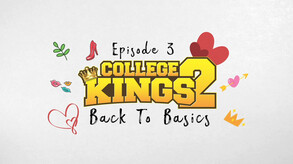 College Kings 2 - Episode 3 'Back To Basics' screenshot thumbnail video