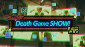 Super Death Game SHOW! VR screenshot thumbnail video
