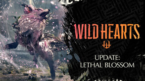 WILD HEARTS | OFFICIAL UPDATE TRAILER: LETHAL BLOSSOMS - JP