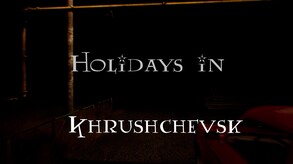 Holidays in Khrushchevsk screenshot thumbnail video
