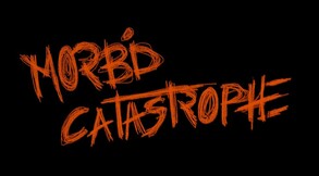 Morbid Catastrophe Official Trailer