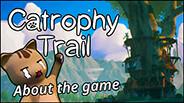 Catrophy Trail - About the Game