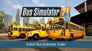 Bus Simulator 21 Next Stop - Official School Bus Extension screenshot thumbnail video