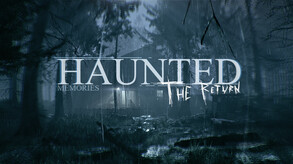 Haunted Memories: The Return