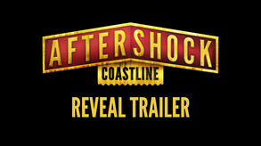 Aftershock: Coastline Reveal Trailer