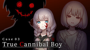 Case 03: True Cannibal Boy screenshot thumbnail video