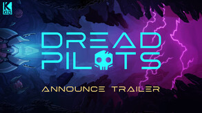 Dread Pilots Announce Trailer