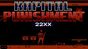 KAPITAL PUNISHMENT 22XX screenshot thumbnail video