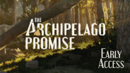 The Archipelago Promise - Early Access Trailer