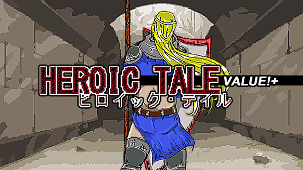 Heroic Tale VALUE!+