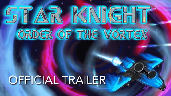Star Knight Trailer
