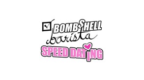 Bombshell Barista: Speed Dating