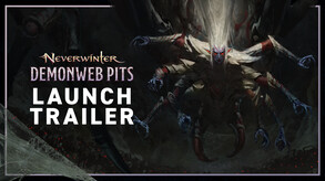 Neverwinter: Demonweb Pits - Official Launch Trailer