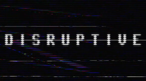 Disruptive - Official Reveal Teaser