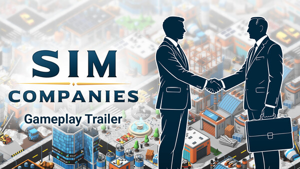 Sim Companies - Gameplay Trailer