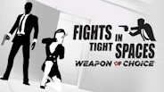 Fights in Tight Spaces - Weapon of Choice screenshot thumbnail video