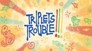 Triplets Trouble!!! Trailer