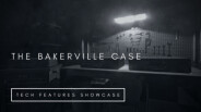 The Bakerville Case - Technical Features Showcase Trailer