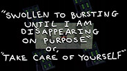 SWOLLEN TO BURSTING UNTIL I AM DISAPPEARING ON PURPOSE screenshot thumbnail video