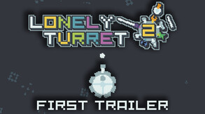 Lonely Turret 2 Initial Trailer