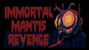 Immortal Mantis Revenge