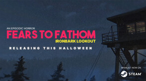 Fears to Fathom - Ironbark Lookout screenshot thumbnail video