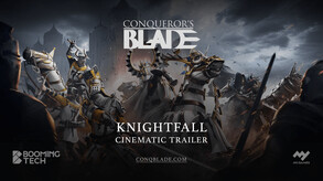 Conqueror's Blade — knightfall - cinematic trailer thumbnail