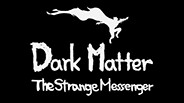 DarkMatter: The Strange Messenger screenshot thumbnail video