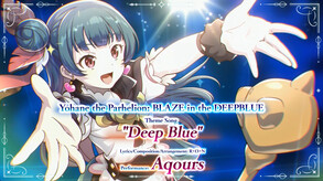 YOHANE THE PARHELION -BLAZE in the DEEPBLUE- screenshot thumbnail video