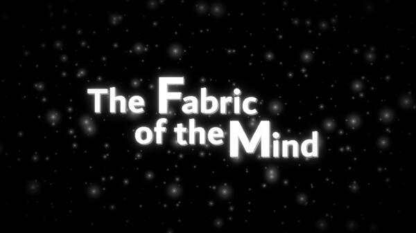 The Fabric of the Mind | Official Steam Trailer