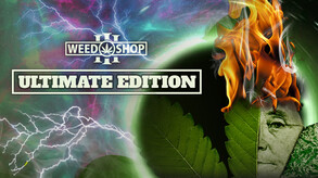 Weed Shop 3 Ultimate Edition