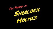 The Murder of Sherlock Holmes screenshot thumbnail video