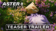 Aster Initiative Teaser Trailer (Steam Cut)