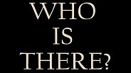 Who is There? screenshot thumbnail video