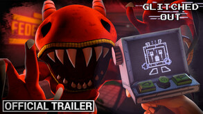 GLITCHED OUT - Official Announcement Trailer