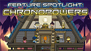 Feature Spotlight: ChronoPowers